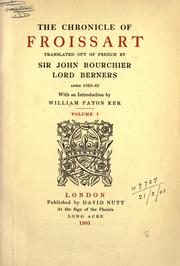 Cover of: The Chronicle of Froissart, Volume I: Translated out of French by John Bourchier [and] Lord Berners, annis 1523-25, with an introd. by William Paton Ker.