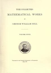 Cover of: The collected mathematical Works of George William Hill: Memoir No. 50. A New Theory of Jupiter and Saturn (Astronomical, Papers of the American Ephemeris. Vol. IV.)