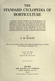 The standard cyclopedia of horticulture by L. H. Bailey, Liberty H. Bailey, L. H. (Liberty Hyde), - Bailey