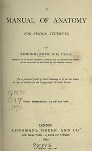 Cover of: A manual of anatomy for senior students by Edmund Owen