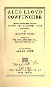 Cover of: Alec Lloyd, cowpuncher by Eleanor Gates