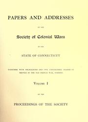 Cover of: Papers and addresses of the Society of colonial wars in the state of Connecticut ... forming volume 1-2 of the Proceedings of the society. by General Society of Colonial Wars (U.S.). Connecticut.