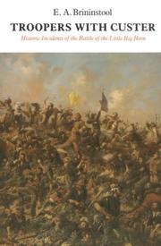 Cover of: Troopers with Custer: historic incidents of the Battle of the Little Big Horn