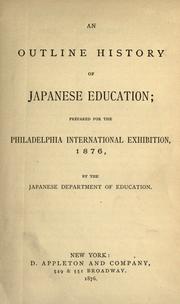 Cover of: An outline history of Japanese education: prepared for the Philadelphia International Exhibition, 1876.