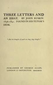 Cover of: Three letters and an essay, 1836-1841: found in his tutor's desk