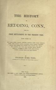 Cover of: The history of Redding, Conn., from its first settlement to the present time. by Charles Burr Todd