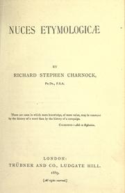 Cover of: Nuces etymologicaæ by Richard Stephen Charnock