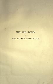 Men and women of the French revolution by Philip Gibbs