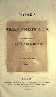 The works of William Robertson, with an account of his life and writings by William Robertson