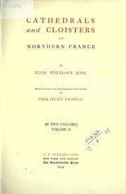 Cover of: Cathedrals and cloisters of northern France