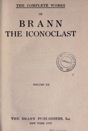 Cover of: The complete works of Brann, the iconoclast. by William Cowper Brann, William Cowper Brann