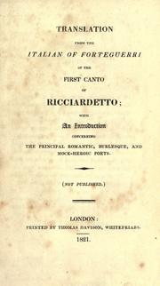 Cover of: Translation from the Italian of Forteguerri of the first canto of Ricciardetto: with an introduction concerning the principal romantic, burlesque, and mock-heroic poets.