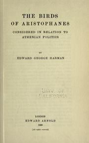 Cover of: Birds of Aristophanes considered in relation to Athenian politics | Edward George Harman