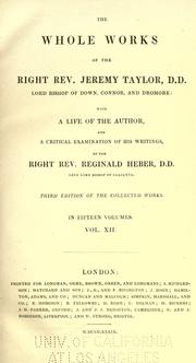 Cover of: The whole works of the Right Rev. Jeremy Taylor by Taylor, Jeremy