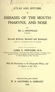 Cover of: Atlas and epitome of diseases of the mouth, pharynx, and nose by Ludwig Grünwald