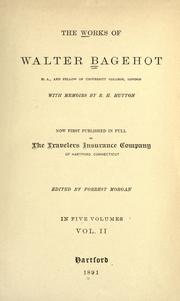 Cover of: The works of Walter Bagehot ...