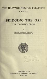 Bridging the gap by Frank Watson Wright