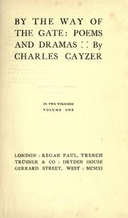 Cover of: By the way of the gate by Charles William Cayzer