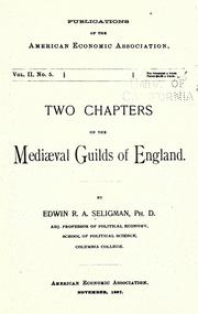 Cover of: ...Two chapters on the mediæval guilds of England. by Edwin Robert Anderson Seligman