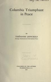 Cover of: Columbia triumphant in peace by Theodore Henckels