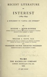 Cover of: Recent literature on interest (1884-1899): a supplement to "Capital and interest,"