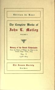 Cover of: The complete works of John L. Motley.