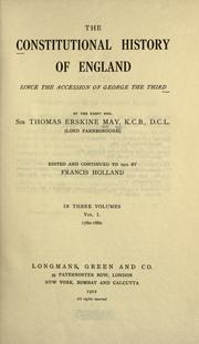 Cover of: The constitutional history of England since the accession of George the Third by Thomas Erskine May