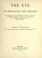 Cover of: The eye: its refraction and diseases ...