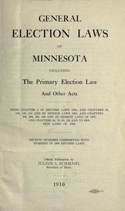 Cover of: General election laws of Minnesota including the primary election law and other acts ... by Minnesota., Minnesota.