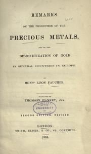 Cover of: Remarks on the production of the precious metals by Léon Faucher