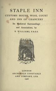 Cover of: Staple Inn: Customs house, Wool court, and Inn of chancery : its mediæval surroundings and associations