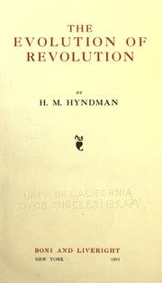 Cover of: The evolution of revolution. by H. M. Hyndman, H. M. Hyndman