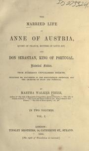 Cover of: The married life of Anne of Austria, queen of France