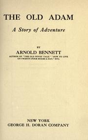 Cover of: The old Adam by Arnold Bennett