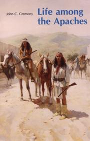 Cover of: Life among the Apaches by John Carey Cremony