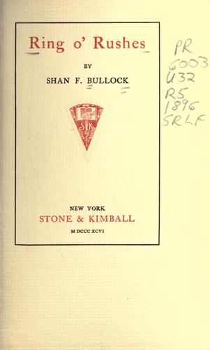 Ring o' rushes by Shan F. Bullock