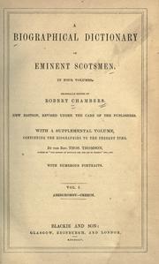 Cover of: A biographical dictionary of eminent Scotsmen. by Robert Chambers, Thomas Thomason, Robert Chambers