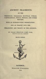 Cover of: Ancient fragments of the Phoenician, Chaldaean, Egyptian, Tyrian, Carthaginian, Indian, Persian, and other writers by Isaac Preston Cory