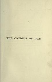 Cover of: The conduct of war: a short treatise on its most important branches and guiding rules