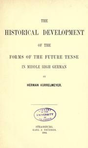 Cover of: The historical development of the forms of the future tense in Middle High German