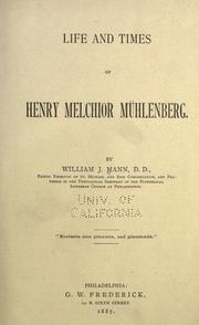 Cover of: Life and times of Henry Melchior Muhlenberg.: By William J. Mann ...