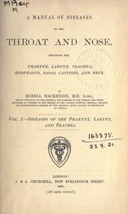 Cover of: manual of diseases of the throat and nose: including the pharynx, larynx, trachea, oesophagus, nasal cavities, and neck.