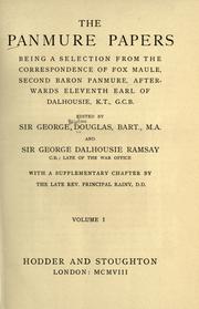 Cover of: The Panmure papers: being a selection from the correspondence of Fox Maule, second baron Panmure, afterwards eleventh earl of Dalhousie