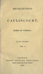 Cover of: Recollections of Caulincourt, duke of Vicenza by Armand-Augustin-Louis de Caulaincourt duc de Vicence