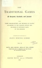 Cover of: The traditional games of England, Scotland and Ireland by Alice Bertha Gomme