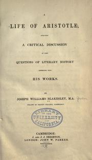 Cover of: A life of Aristotle: including a critical discussion of some questions of literary history connected with his works