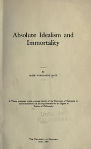 Absolute idealism and immortality .. by Jesse Winecoffe Ball