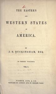 Cover of: The eastern and western states of America. by James Silk Buckingham