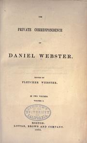 Cover of: The private correspondence of Daniel Webster by Daniel Webster