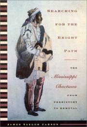 Cover of: Searching for the Bright Path: The Mississippi Choctaws from Prehistory to Removal (Indians of the Southeast)